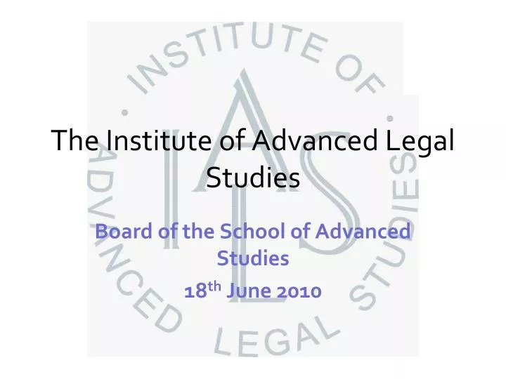 the institute of advanced legal studies