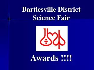 Bartlesville District Science Fair Awards !!!!