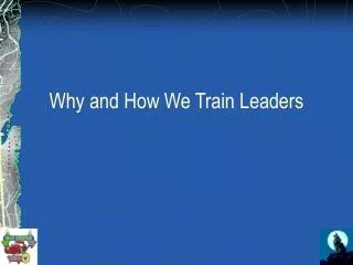 Why and How We Train Leaders