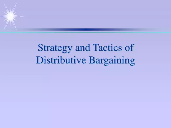 strategy and tactics of distributive bargaining