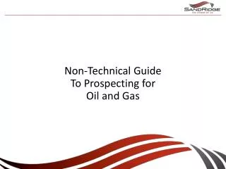 Non-Technical Guide To Prospecting for Oil and Gas