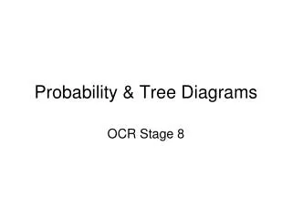 Probability &amp; Tree Diagrams