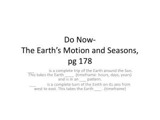 Do Now- The Earth’s Motion and Seasons, pg 178