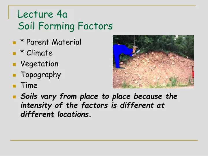 lecture 4a soil forming factors