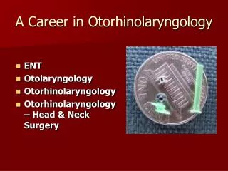 A Career in Otorhinolaryngology