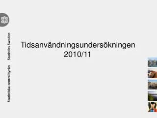 tidsanv ndningsunders kningen 2010 11