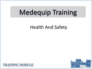 Medequip Training