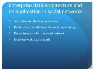 Enterprise data Architecture and its application in social networks