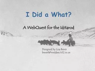 I Did a What? A WebQuest for the Iditarod