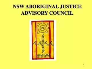NSW ABORIGINAL JUSTICE ADVISORY COUNCIL