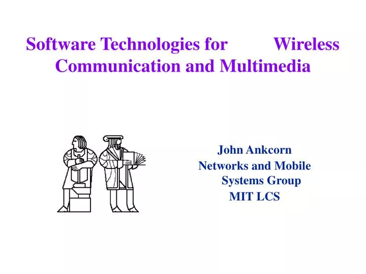 john ankcorn networks and mobile systems group mit lcs