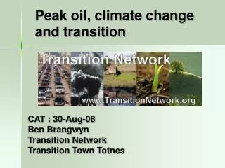 Peak oil, climate change and transition