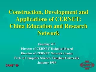Construction, Development and Applications of CERNET: China Education and Research Network