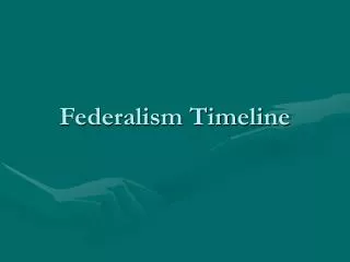 Federalism Timeline