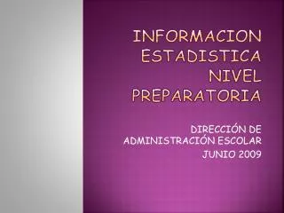 informacion estadistica nivel preparatoria