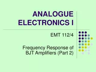 ANALOGUE ELECTRONICS I