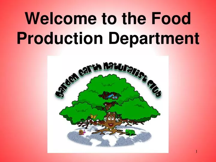 welcome to the food production department