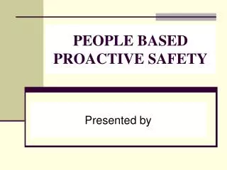 PEOPLE BASED PROACTIVE SAFETY