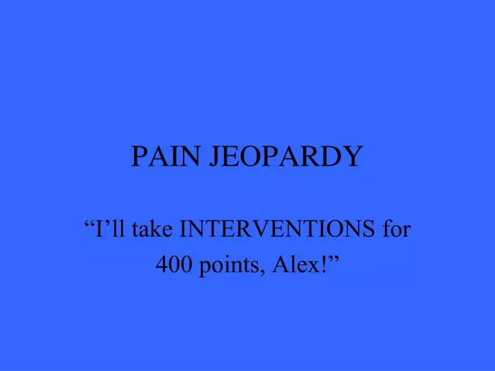 pain jeopardy