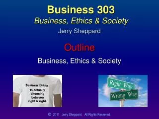 Business 303 Business, Ethics &amp; Society