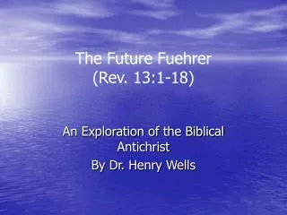The Future Fuehrer (Rev. 13:1-18)