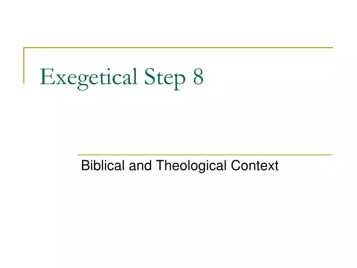 exegetical step 8