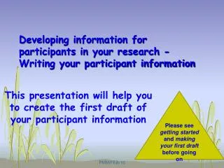 Developing information for participants in your research - Writing your participant information