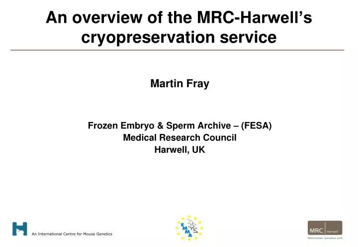 an overview of the mrc harwell s cryopreservation service