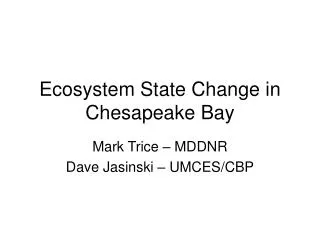Ecosystem State Change in Chesapeake Bay
