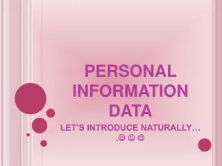 PERSONAL INFORMATION DATA