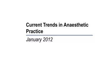 Current Trends in Anaesthetic Practice