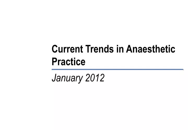 current trends in anaesthetic practice