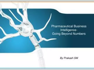 Pharmaceutical Business Intelligence- Going Beyond Numbers