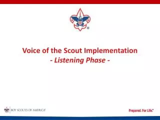 Voice of the Scout Implementation - Listening Phase -