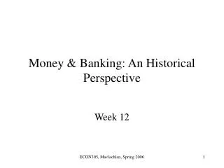 Money &amp; Banking: An Historical Perspective