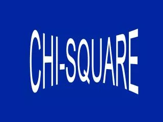 Chi Square