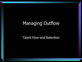 Managing Outflow