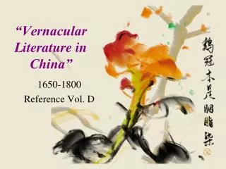 “Vernacular Literature in China”