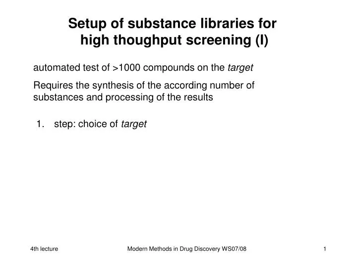 setup of substance libraries for high thoughput screening i