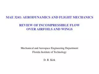 MAE 3241: AERODYNAMICS AND FLIGHT MECHANICS REVIEW OF INCOMPRESSIBLE FLOW OVER AIRFOILS AND WINGS