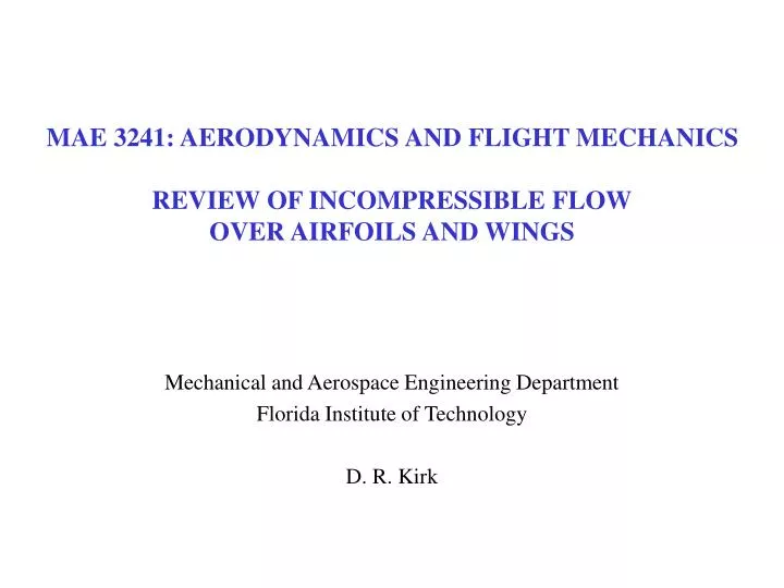 mae 3241 aerodynamics and flight mechanics review of incompressible flow over airfoils and wings