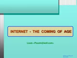 INTERNET - COMING OF AGE