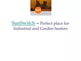 SunSwitch ??? Perfect place for Industrial and Garden heaters