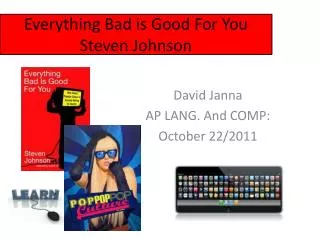 Everything Bad is Good For You Steven Johnson