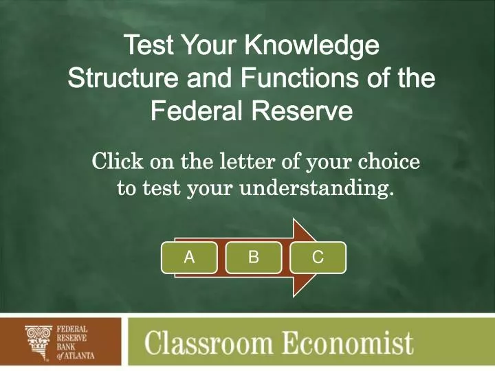 test your knowledge structure and functions of the federal reserve