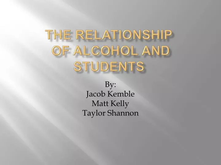 the relationship of alcohol and students