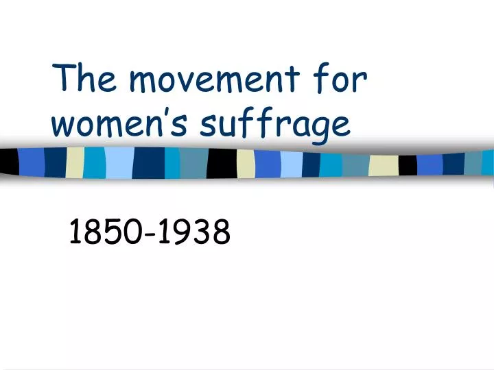 the movement for women s suffrage