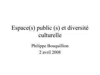 Espace(s) public (s) et diversité culturelle