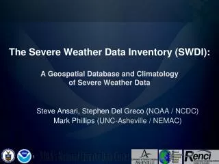 The Severe Weather Data Inventory (SWDI): A Geospatial Database and Climatology of Severe Weather Data