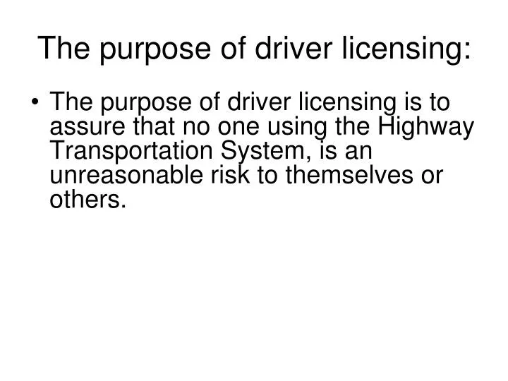 the purpose of driver licensing